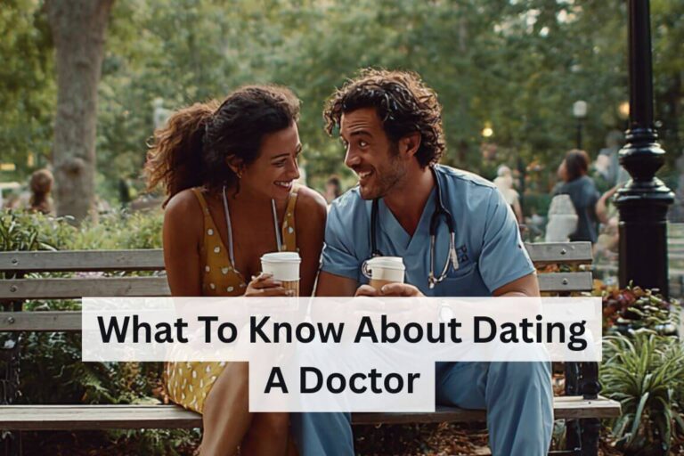 What To Know About Dating A Doctor