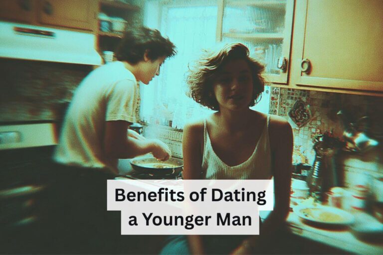 Benefits of Dating a Younger Man