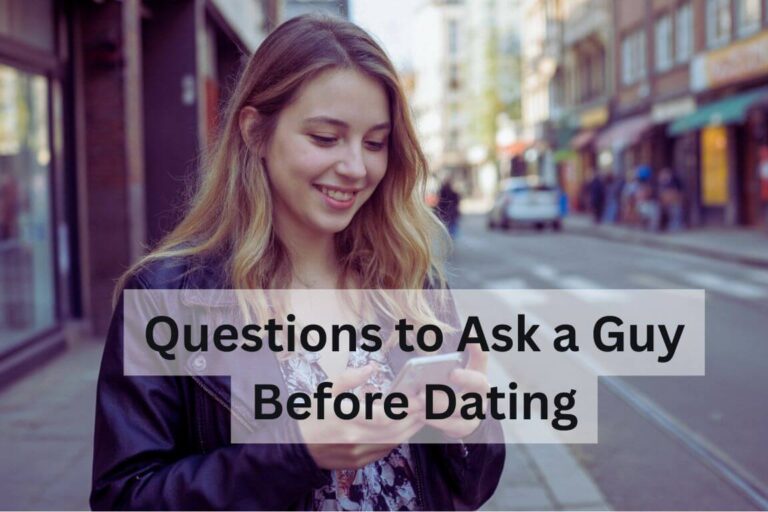 Questions to Ask a Guy Before Dating