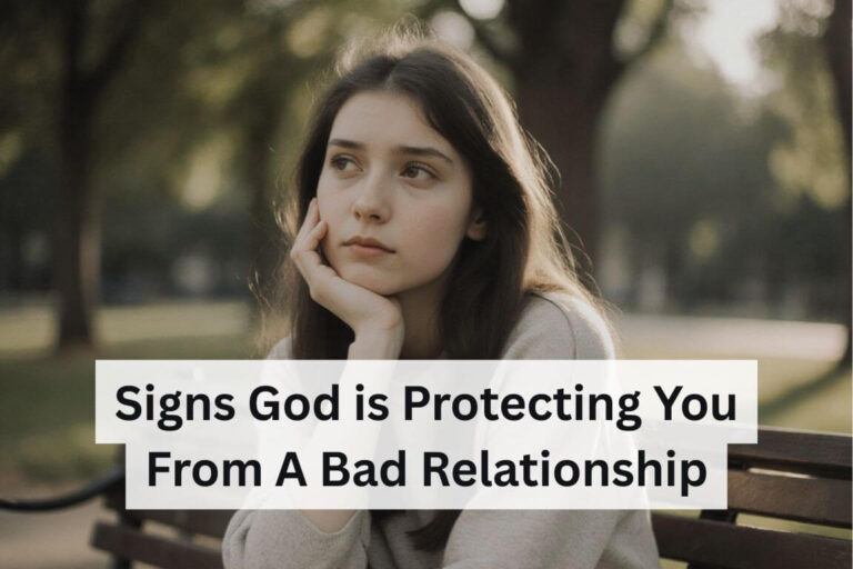 Signs You Will See When God Doesn't Want You With Someone