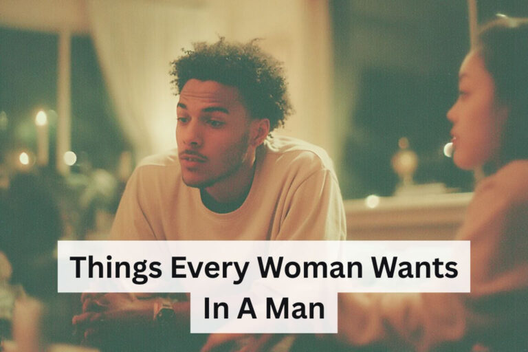 Things Every Woman Wants in a Man
