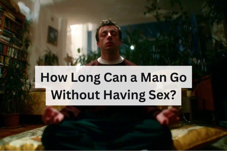how long can a man go without having sex