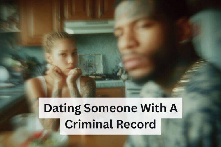 Dating Someone with a Criminal Record