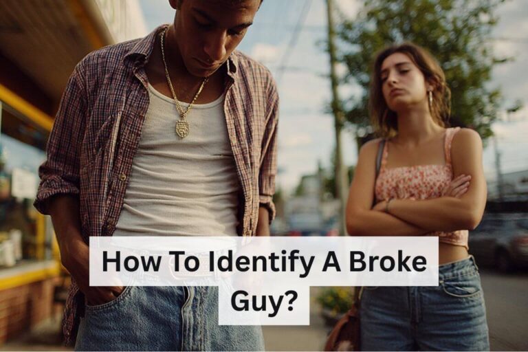 How To Identify A Broke Guy