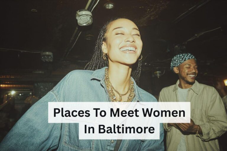 Places to Meet Women in Baltimore