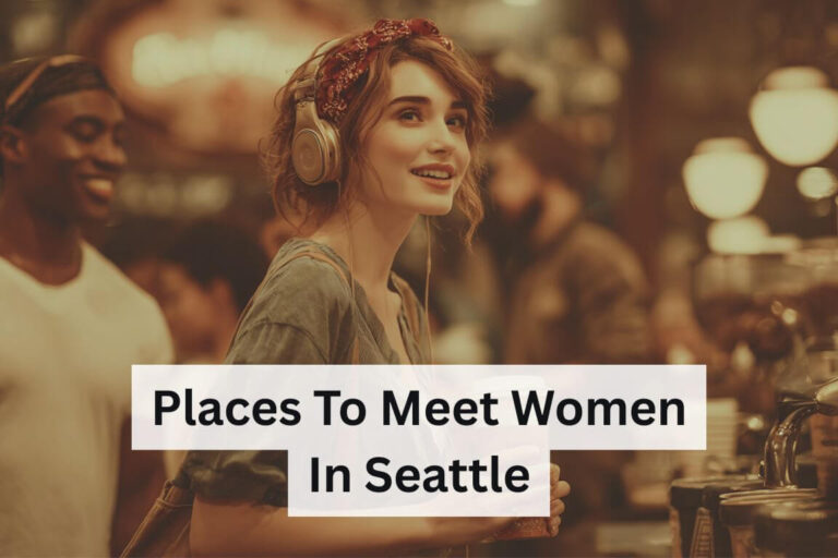 Places to Meet Women in Seattle