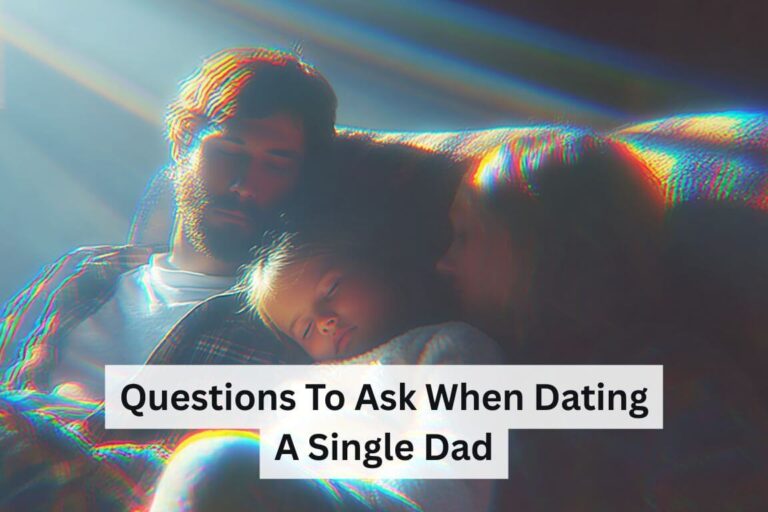 Questions to Ask When Dating a Single Dad