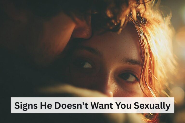 Signs He Doesn't Want You Sexually