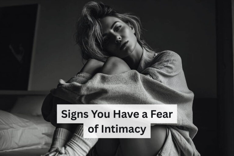 Signs You Have a Fear of Intimacy