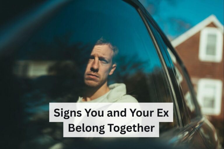 Signs You and Your Ex Belong Together
