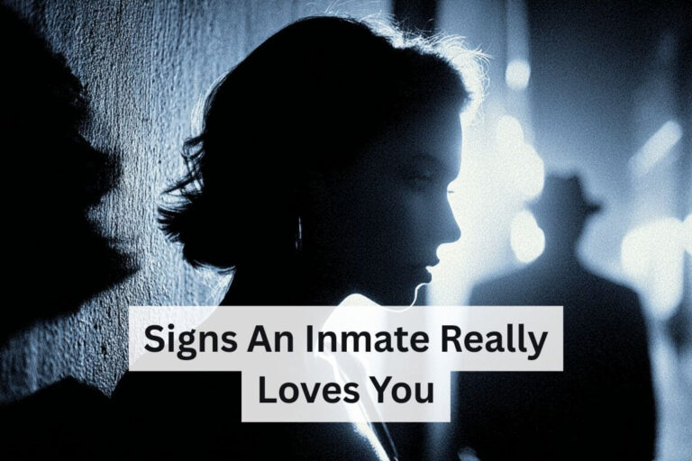 Signs an Inmate Really Loves You
