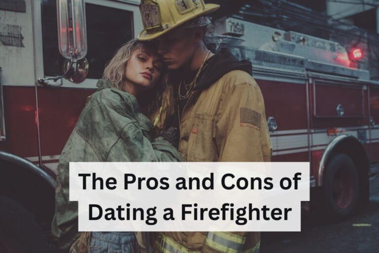 The Pros and Cons of Dating a Firefighter